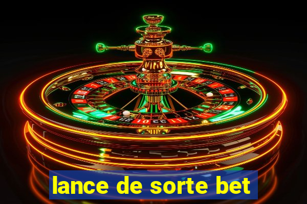 lance de sorte bet